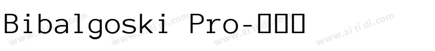 Bibalgoski Pro字体转换